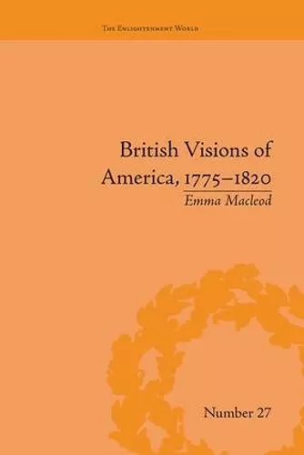 British Visions of America, 1775-1820 cover