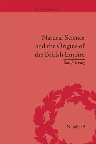 Natural Science and the Origins of the British Empire cover