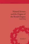 Natural Science and the Origins of the British Empire cover