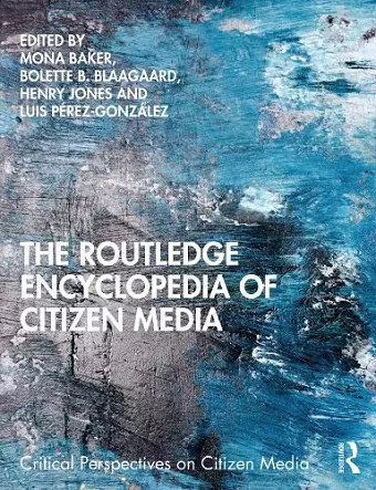 The Routledge Encyclopedia of Citizen Media cover