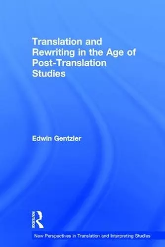 Translation and Rewriting in the Age of Post-Translation Studies cover