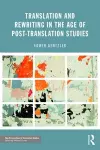 Translation and Rewriting in the Age of Post-Translation Studies cover