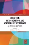 Cognition, Metacognition and Academic Performance cover