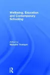 Wellbeing, Education and Contemporary Schooling cover