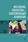 Wellbeing, Education and Contemporary Schooling cover