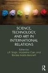 Science, Technology, and Art in International Relations cover