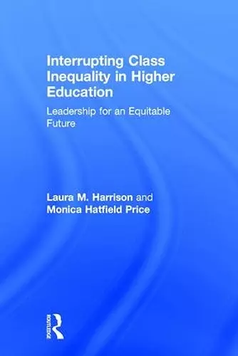 Interrupting Class Inequality in Higher Education cover