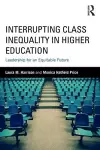 Interrupting Class Inequality in Higher Education cover