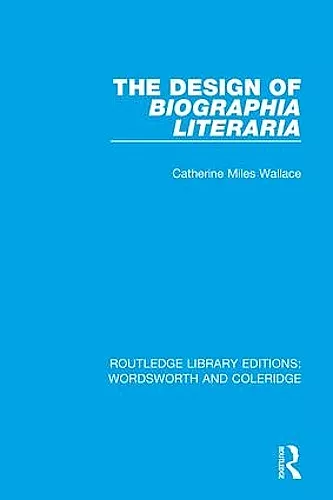 The Design of Biographia Literaria cover
