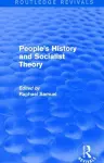 People's History and Socialist Theory (Routledge Revivals) cover
