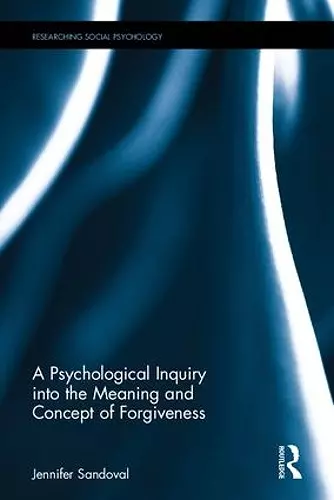 A Psychological Inquiry into the Meaning and Concept of Forgiveness cover