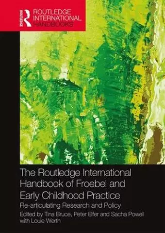 The Routledge International Handbook of Froebel and Early Childhood Practice cover