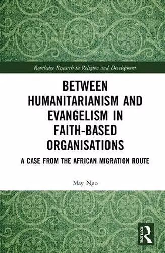 Between Humanitarianism and Evangelism in Faith-based Organisations cover