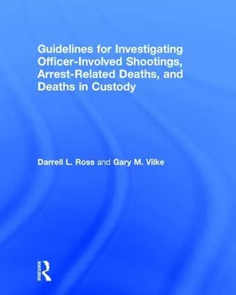 Guidelines for Investigating Officer-Involved Shootings, Arrest-Related Deaths, and Deaths in Custody cover