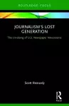 Journalism’s Lost Generation cover