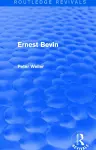 Ernest Bevin (Routledge Revivals) cover