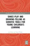 Dance-Play and Drawing-Telling as Semiotic Tools for Young Children’s Learning cover