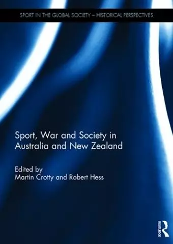 Sport, War and Society in Australia and New Zealand cover