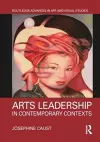 Arts Leadership in Contemporary Contexts cover