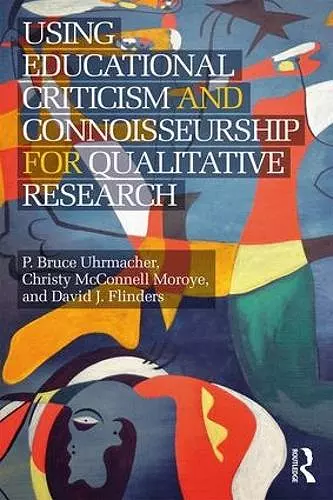 Using Educational Criticism and Connoisseurship for Qualitative Research cover