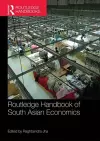 Routledge Handbook of South Asian Economics cover