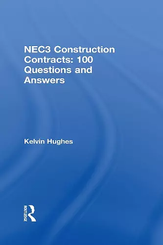 NEC3 Construction Contracts: 100 Questions and Answers cover