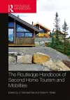 The Routledge Handbook of Second Home Tourism and Mobilities cover