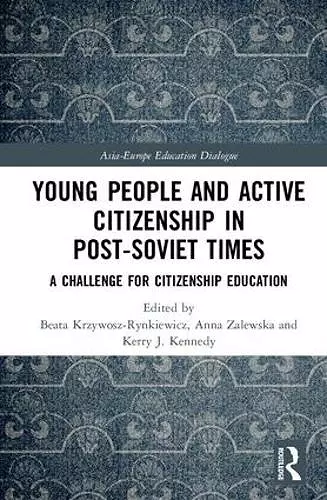 Young People and Active Citizenship in Post-Soviet Times cover