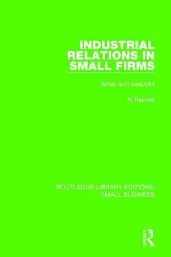 Industrial Relations in Small Firms cover