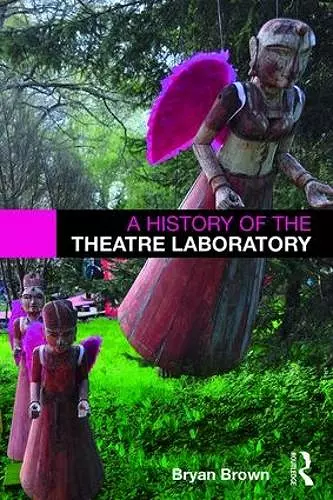 A History of the Theatre Laboratory cover