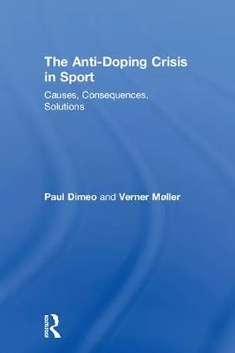 The Anti-Doping Crisis in Sport cover