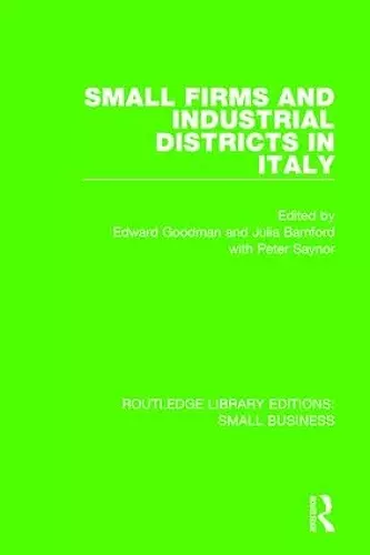 Small Firms and Industrial Districts in Italy cover