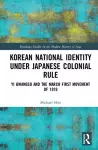 Korean National Identity under Japanese Colonial Rule cover