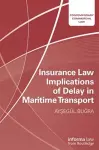 Insurance Law Implications of Delay in Maritime Transport cover