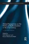 Global Perspectives on the Politics of Multiculturalism in the 21st Century cover