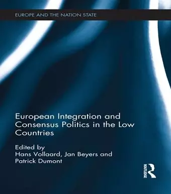 European Integration and Consensus Politics in the Low Countries cover