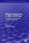 Mastery Motivation in Early Childhood cover