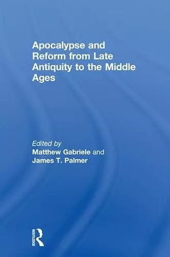 Apocalypse and Reform from Late Antiquity to the Middle Ages cover