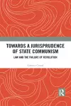 Towards A Jurisprudence of State Communism cover