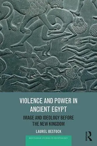 Violence and Power in Ancient Egypt cover