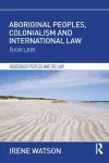 Aboriginal Peoples, Colonialism and International Law cover