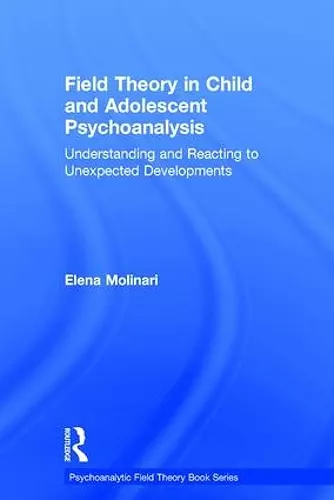 Field Theory in Child and Adolescent Psychoanalysis cover