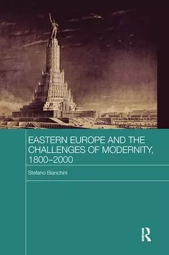 Eastern Europe and the Challenges of Modernity, 1800-2000 cover