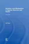 Nutrition and Metabolism in Sports, Exercise and Health cover