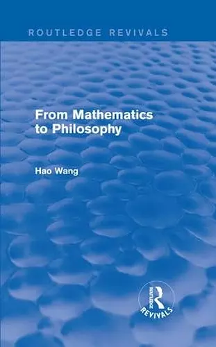 From Mathematics to Philosophy (Routledge Revivals) cover