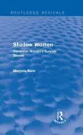 Shadow Women (Routledge Revivals) cover