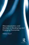Macroeconomics and Markets in Developing and Emerging Economies cover
