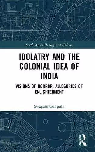 Idolatry and the Colonial Idea of India cover