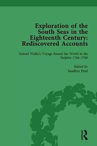 Exploration of the South Seas in the Eighteenth Century: Rediscovered Accounts, Volume I cover