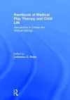 Handbook of Medical Play Therapy and Child Life cover